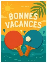 🏓 Fin des cours et ouverture estivale de la salle